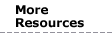 More Resources