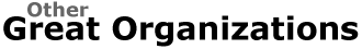 Other Great Organizations